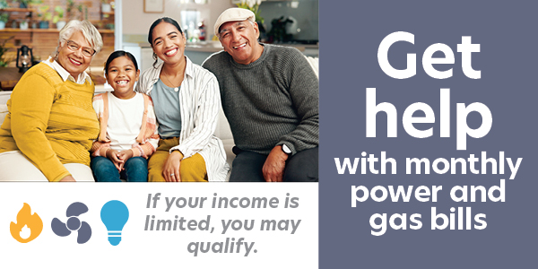 Get help with monthly power and gas bills